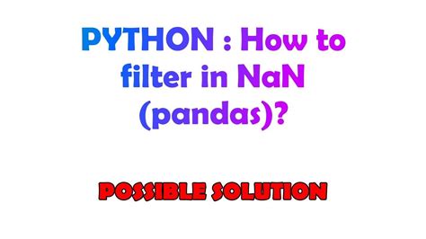 th?q=How To Filter In Nan (Pandas)? - Python Tips: Mastering the Art of Filtering in Nan (Pandas)