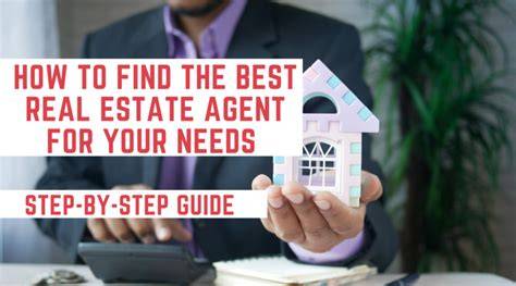 Discover the Expert Tactics: How to Find the Best Real Estate Agent for Your Needs