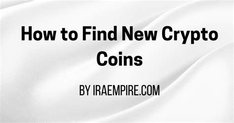 How To Find New Crypto Coins Early