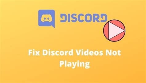 How To Fix Discord Videos Not Playing
