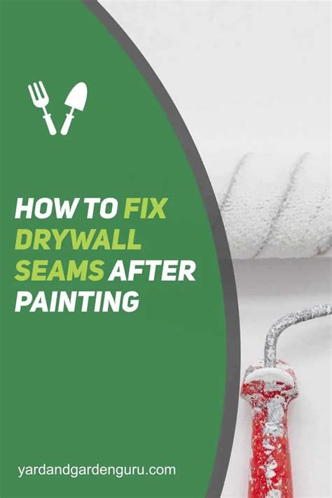 How To Fix Drywall Seams After Painting