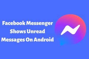 How To Fix Messenger’s Display Of Unread Messages On Android