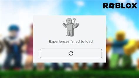 How To Fix Roblox \'Experiences Failed to Load\' Error in 2023 