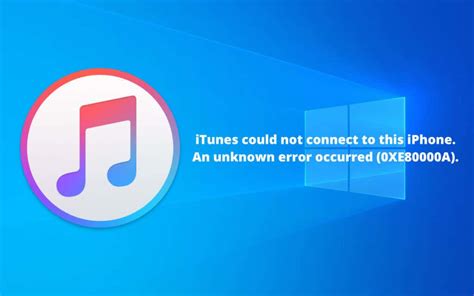 How To Fix iTunes Error 0xE80000A