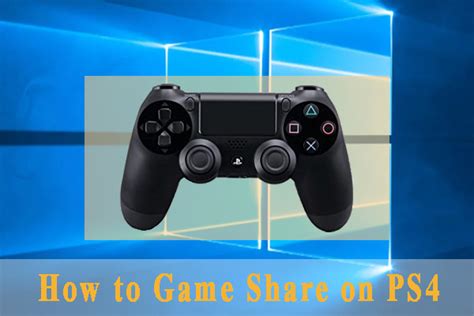 Unlock the Ultimate Multiplayer Experience: Mastering the Art of Game Sharing on PS4