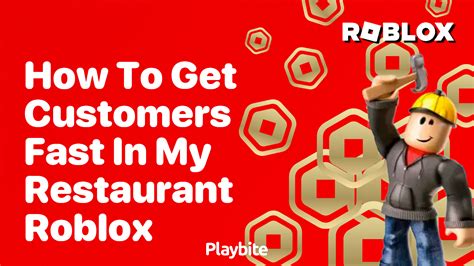 How To Get Customers Fast In Roblox My Restaurant