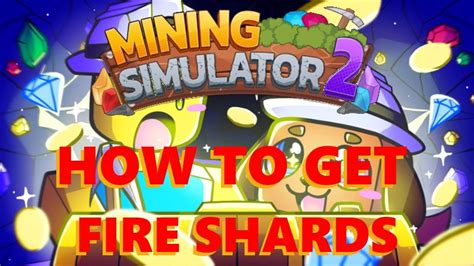 How To Get Fire Shards In Mining Simulator 2 In Roblox