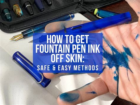 Unleash Clean Hands: Master the Art of Removing Fountain Pen Ink Stains from Skin!