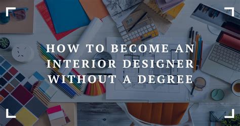 Can You An Interior Decorator Without A Degree Interior Design