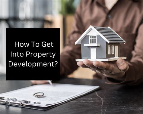Unlocking the Door: A Comprehensive Guide on How to Get Into Real Estate Development