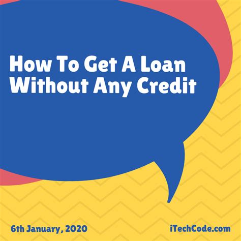 How To Get Loan Without Credit