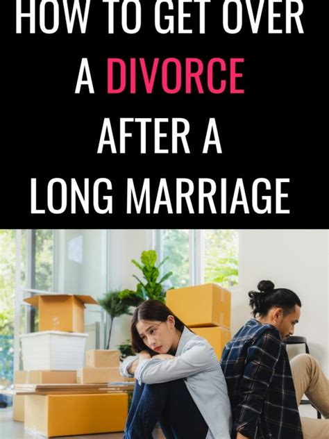 10 Practical Tips to Help You Move On After a Long Marriage Divorce - A Comprehensive Guide.