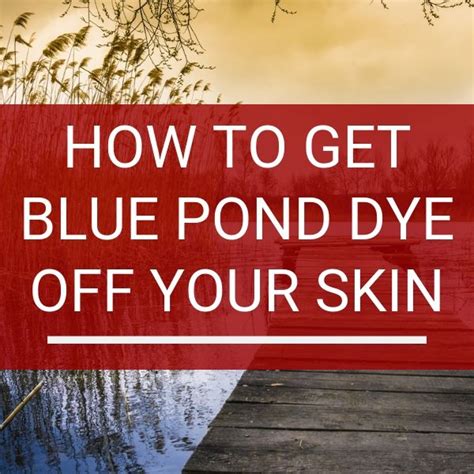Effortlessly Bid Adieu to Pond Dye from Skin - Learn the Ultimate Hack Now!
