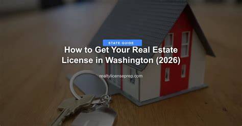 Unlocking the Doors: A Step-by-Step Guide on How to Obtain Your Real Estate License in Washington