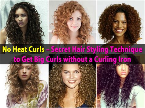 How To Get Really Curly Hair Without Heat