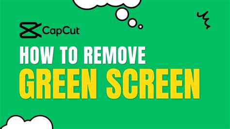 How To Get Rid Of Green Screen On Capcut