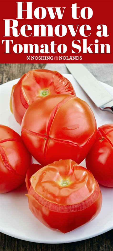 Say Goodbye to Tedious Peeling: Master the Art of Removing Tomato Skin for Satisfyingly Smooth and Effortless Cooking