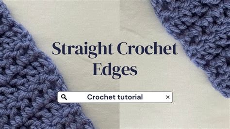 How To Get Straight Edges Crochet