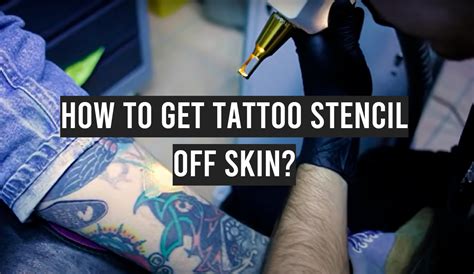 Mastering the Art of Tattoo Removal: Simple Techniques on How to Effortlessly Remove Stencil Ink from Your Skin.