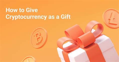 How To Give Crypto As A Gift
