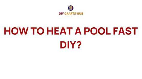 Beat the Cold with Brilliant & Budget-Friendly DIY - How to Heat Your Pool for Year-Round Comfort & Joy