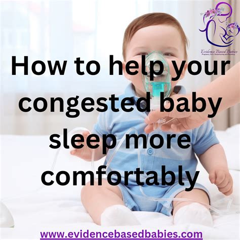 Clearing the Way: Proven Tactics for Easing Congestion in Your Precious Baby