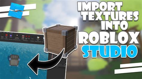 How To Import Textures Into Roblox Studio
