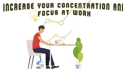 How To Improve Concentration And Focus At Work