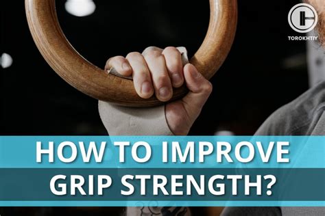 How To Improve Your Grip Strength For Daily Life