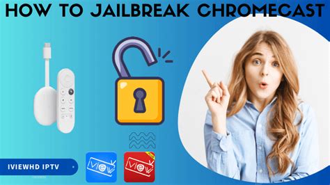How To Jailbreak Chromecast
