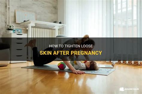 Flaunt Your Perfect Post-Baby Body: A Comprehensive Guide on How to Shed Extra Skin After Pregnancy