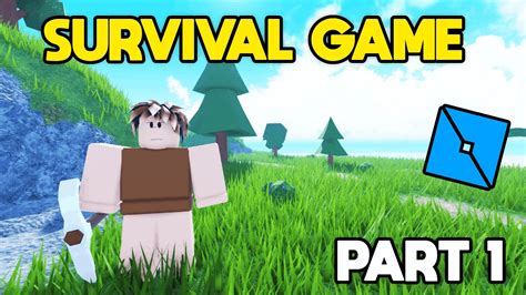 How To Make A Survival Game In Roblox Studio - Part 1 - YouTube