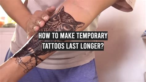 How To Make A Temporary Tattoo That Lasts Long