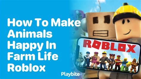 How To Make Animals Happy In Roblox Farm Life Housing