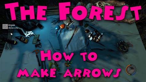 How To Make Arrows In The Forest