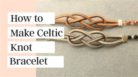 Unlock the Secret to Crafting Stunning Celtic Knot Bracelets with These Step-by-Step Instructions