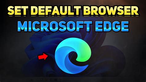 How To Make Edge the Default Browser In Windows 10 or 11