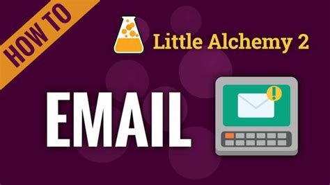 How To Make Email In Little Alchemy 2