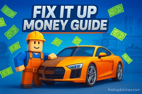 How To Make Money In Fix It Up Roblox