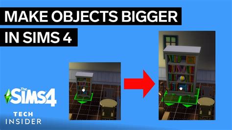 How To Make Objects Bigger Sims 4