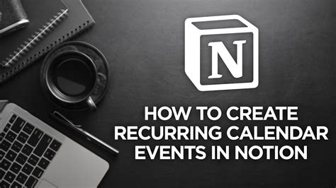 How To Make Recurring Events In Notion Calendar
