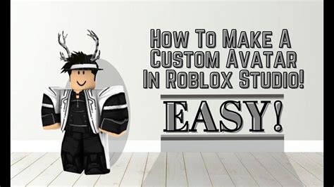 How To Make Your Avatar On Roblox Studio