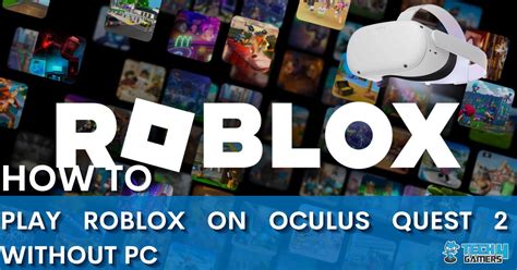 How To Play Roblox On Oculus Quest 2 Without PC - Tech4Gamers