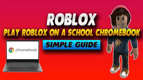 How To Play Roblox On SCHOOL CHROMEBOOK! - YouTube