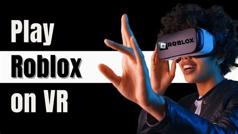 How To Play Roblox Vr