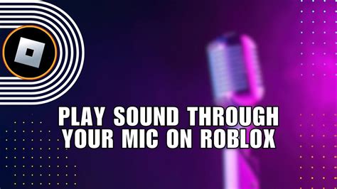 How To Play Sound Through Your Mic Roblox Voice Chat Music 