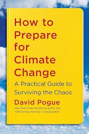 How To Prepare For Climate Change: A Practical Guide To Surviving The Chaos Highlights