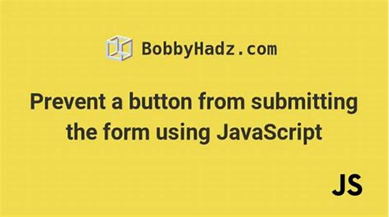 How To Prevent Button From Submitting Form