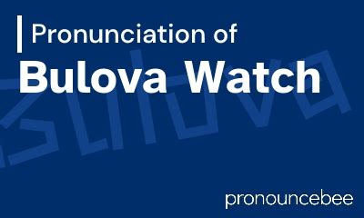 How To Pronounce Bulova Watch