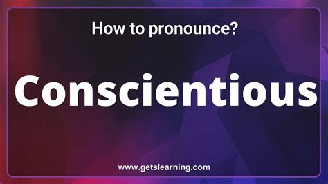 How To Pronounce Conscientious